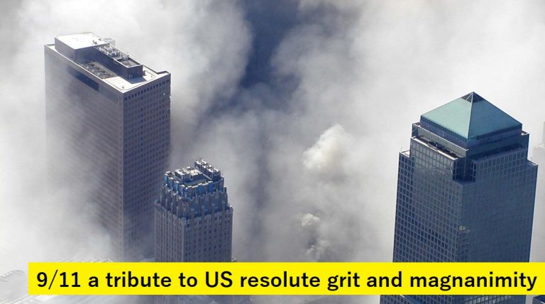 9/11 a tribute to US resolute grit and magnanimity