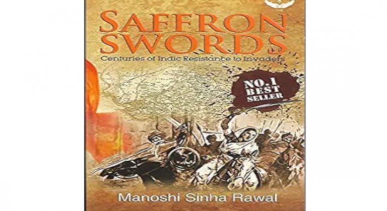 Peek a book : Saffron swords by Manoshi Sinha Rawal, The unsung stories of dharmic hero’s.