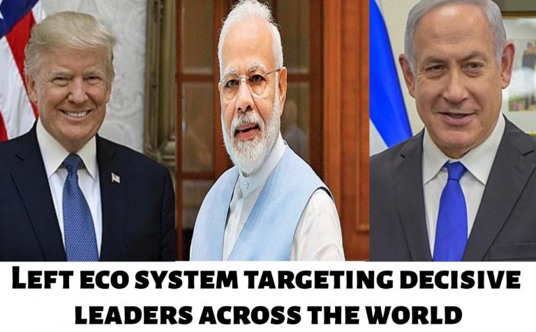 Decisive leaders across the world being targeted by Left eco system by creating movement of riots, loot and anarchy.