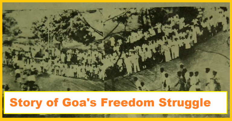 Goa Freedom Struggle – A saga of a Dark and Brutal chapter of Indian history !!