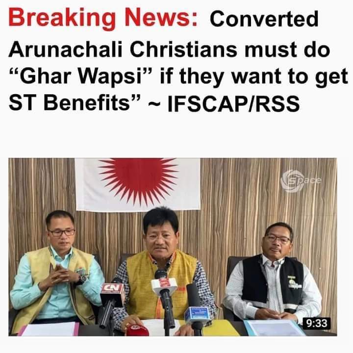 “Do Gharwapsi if you want to avail ST benefits” : IFSCAP to Arunachal Pradesh Christians